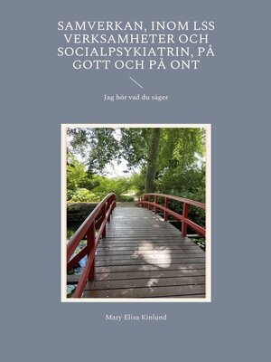 cover image of Samverkan, Inom LSS verksamheter och socialpsykiatrin, på gott och på ont